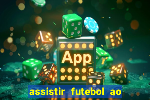 assistir futebol ao vivo sem virus